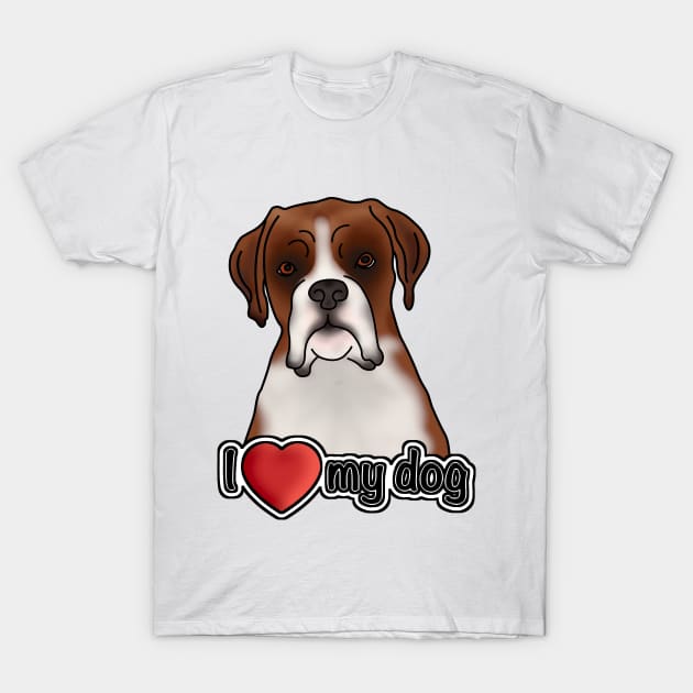 I Love My Dog - Boxer Dog T-Shirt by JadeMadeThis